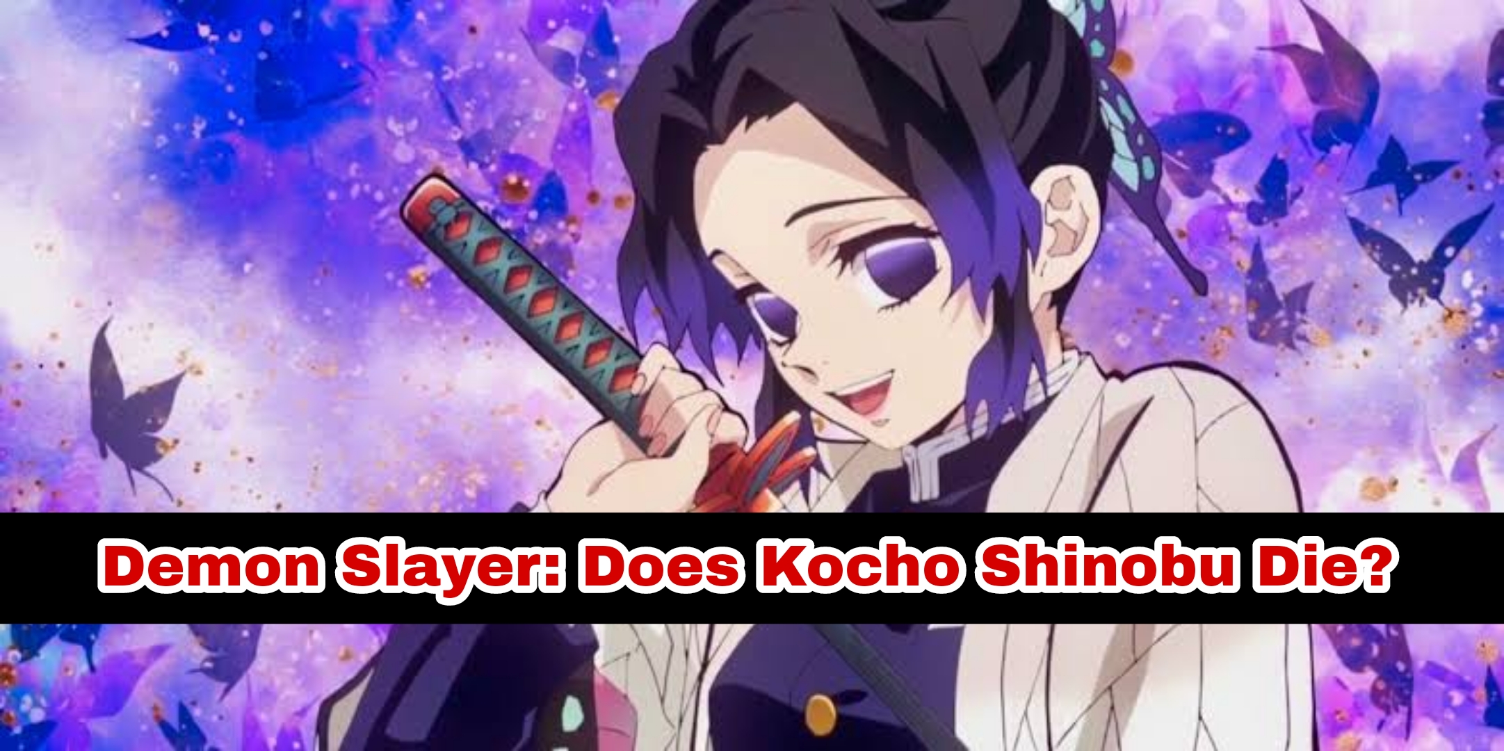 Demon Slayer Does Kocho Shinobu Die Animegeeksjp